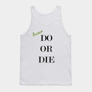 Avocado Or Die Tank Top